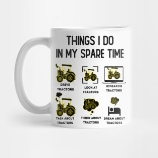 Funny Tractors lover 6 Things I Do In My Spare Time Tractors Mug